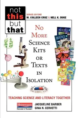 Koniec z zestawami naukowymi lub tekstami w izolacji: Wspólne nauczanie przedmiotów ścisłych i przyrodniczych - No More Science Kits or Texts in Isolation: Teaching Science and Literacy Together