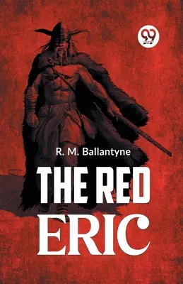 Czerwony Eryk - The Red Eric