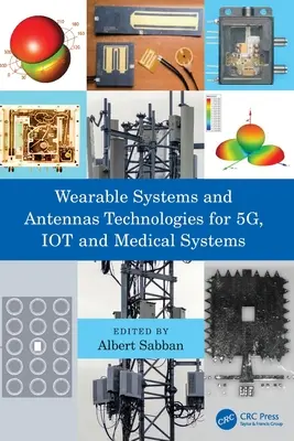 Technologie systemów noszonych i anten dla 5G, IOT i systemów medycznych - Wearable Systems and Antennas Technologies for 5G, IOT and Medical Systems