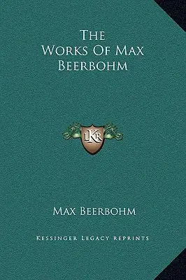 Dzieła Maxa Beerbohma - The Works Of Max Beerbohm