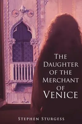 Córka kupca weneckiego - The Daughter of The Merchant of Venice