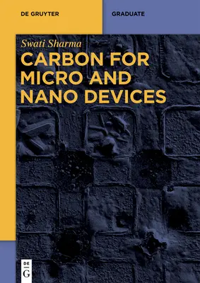 Węgiel dla mikro- i nanourządzeń - Carbon for Micro and Nano Devices