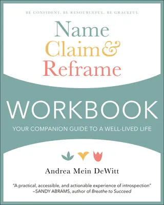 Name, Claim & Reframe Workbook: Twój przewodnik po dobrze przeżytym życiu - Name, Claim & Reframe Workbook: Your Companion Guide to a Well-Lived Life