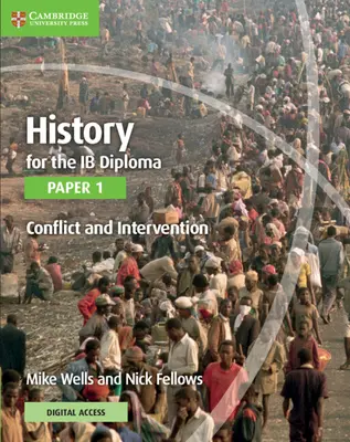 Historia dla Ib Diploma Paper 1 Konflikt i interwencja z Cambridge Elevate Edition - History for the Ib Diploma Paper 1 Conflict and Intervention with Cambridge Elevate Edition