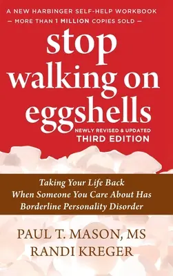 Stop Walking on Eggshells: Odzyskaj swoje życie, gdy ktoś, na kim ci zależy, ma zaburzenie osobowości typu borderline - Stop Walking on Eggshells: Taking Your Life Back When Someone You Care About Has Borderline Personality Disorder