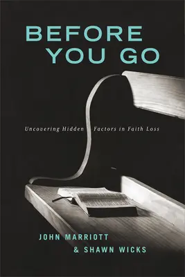 Zanim odejdziesz: Odkrywanie ukrytych czynników utraty wiary - Before You Go: Uncovering Hidden Factors in Faith Loss