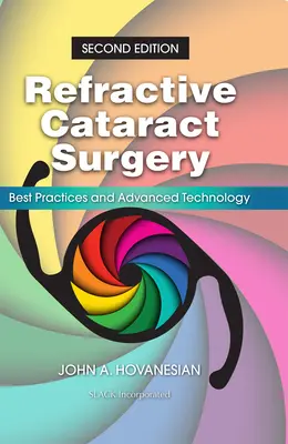 Chirurgia refrakcyjna zaćmy: Najlepsze praktyki i zaawansowane technologie - Refractive Cataract Surgery: Best Practices and Advanced Technology