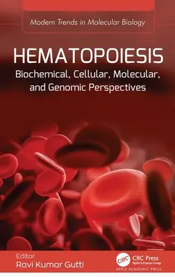 Hematopoeza: Perspektywy biochemiczne, komórkowe, molekularne i genomiczne - Hematopoiesis: Biochemical, Cellular, Molecular, and Genomic Perspectives