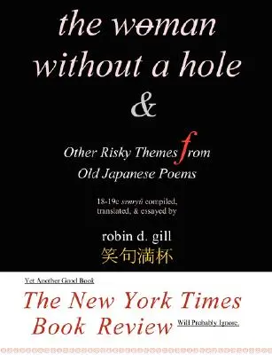 Kobieta bez dziury - i inne ryzykowne tematy ze starych japońskich wierszy - The Woman Without a Hole - & Other Risky Themes from Old Japanese Poems