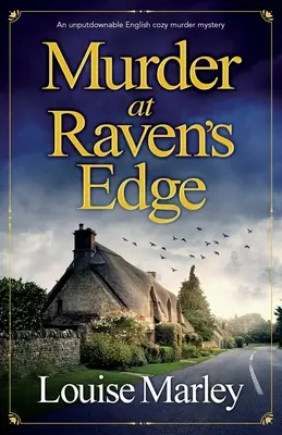 Murder at Raven's Edge: Niezapomniana angielska przytulna tajemnica morderstwa - Murder at Raven's Edge: An unputdownable English cozy murder mystery