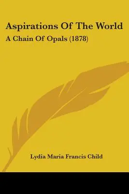 Aspiracje świata: Łańcuch opali - Aspirations Of The World: A Chain Of Opals