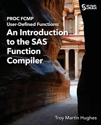 Funkcje zdefiniowane przez użytkownika PROC FCMP: Wprowadzenie do kompilatora funkcji SAS - PROC FCMP User-Defined Functions: An Introduction to the SAS Function Compiler