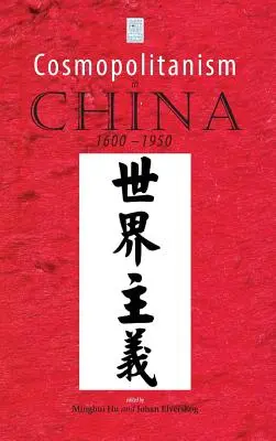 Kosmopolityzm w Chinach, 1600-1950 - Cosmopolitanism in China, 1600-1950