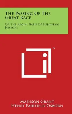 Przemijanie wielkiej rasy: czyli rasowe podstawy historii Europy - The Passing of the Great Race: Or the Racial Basis of European History