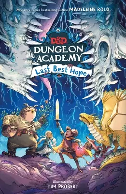 Dungeons & Dragons: Dungeon Academy: Ostatnia najlepsza nadzieja - Dungeons & Dragons: Dungeon Academy: Last Best Hope