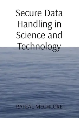 Bezpieczne przetwarzanie danych w nauce i technologii - Secure Data Handling in Science and Technology