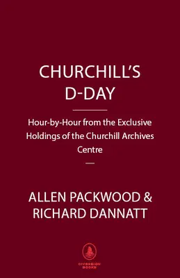 Churchill's D-Day: Fatalne godziny brytyjskiego buldoga podczas inwazji na Normandię - Churchill's D-Day: The British Bulldog's Fateful Hours During the Normandy Invasion