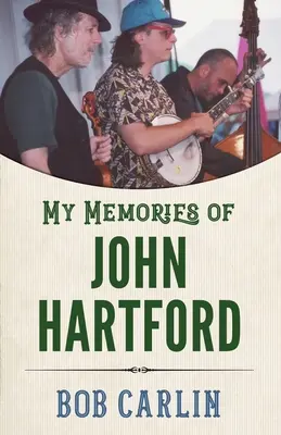 Moje wspomnienia o Johnie Hartfordzie - My Memories of John Hartford