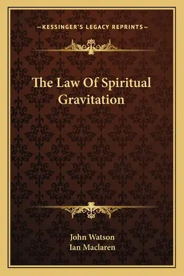 Prawo duchowej grawitacji - The Law Of Spiritual Gravitation