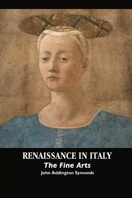 Renesans we Włoszech: Sztuki piękne - Renaissance in Italy: The Fine Arts