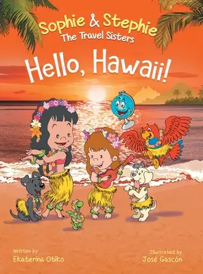 Hello, Hawaii!: Książka dla dzieci Przygoda na wyspie dla dzieci w wieku 4-8 lat - Hello, Hawaii!: A Children's Book Island Travel Adventure for Kids Ages 4-8