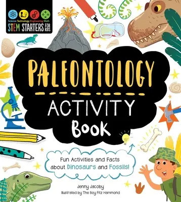 Stem Starters for Kids Paleontology Activity Book: Zabawne ćwiczenia i fakty o dinozaurach i skamieniałościach! - Stem Starters for Kids Paleontology Activity Book: Fun Activities and Facts about Dinosaurs and Fossils!