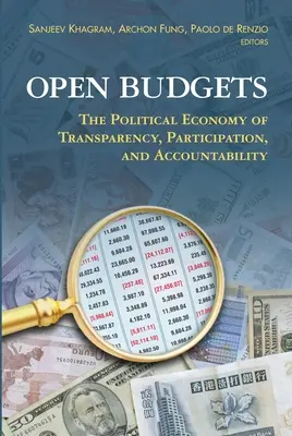 Otwarte budżety: Ekonomia polityczna przejrzystości, partycypacji i odpowiedzialności - Open Budgets: The Political Economy of Transparency, Participation, and Accountability