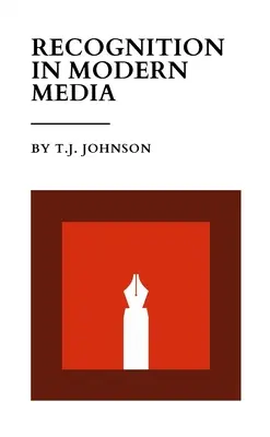 Rozpoznawalność we współczesnych mediach: Esej akademicki - Recognition In Modern Media: An Academic Essay