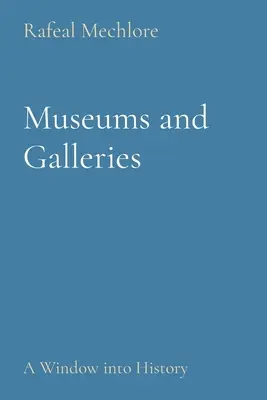 Muzea i galerie: Okno na historię - Museums and Galleries: A Window into History