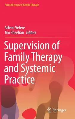 Superwizja terapii rodzinnej i praktyki systemowej - Supervision of Family Therapy and Systemic Practice