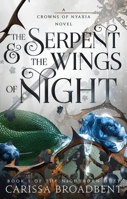 The Serpent & the Wings of Night: Księga 1 duetu Nightborn - The Serpent & the Wings of Night: Book 1 of the Nightborn Duet