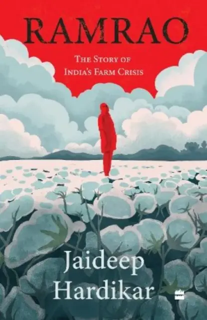 Ramrao: Historia kryzysu na indyjskiej farmie - Ramrao: The Story of India's Farm Crisis