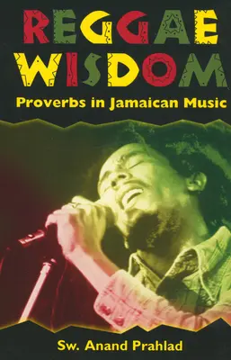 Reggae Wisdom: Przysłowia w jamajskiej muzyce - Reggae Wisdom: Proverbs in Jamaican Music