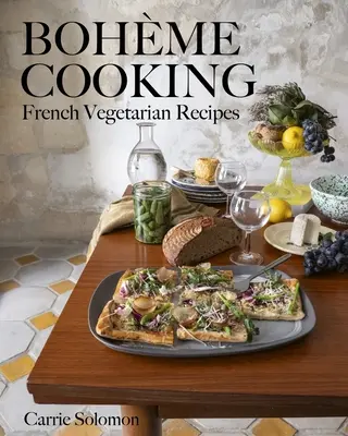 Bohme Cooking: Francuskie przepisy wegetariańskie - Bohme Cooking: French Vegetarian Recipes