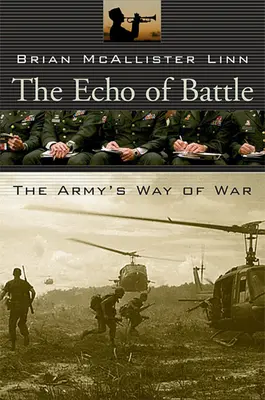 Echo bitwy: Wojenna droga armii - The Echo of Battle: The Army's Way of War