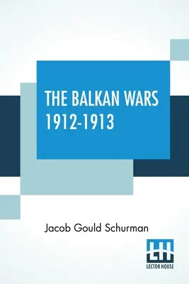Wojny bałkańskie 1912-1913 - The Balkan Wars 1912-1913