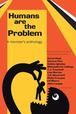 Ludzie są problemem: Antologia potworów - Humans are the Problem: A Monster's Anthology