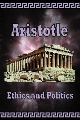 Arystoteles - Etyka i polityka - Aristotle - Ethics and Politics