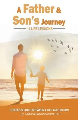 Podróż ojca i syna: 11 lekcji życia - A Father & Son's Journey: 11 Life Lessons