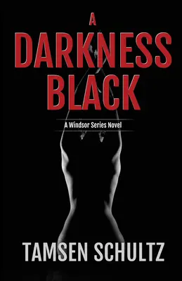 A Darkness Black: Windsor Series Book 6