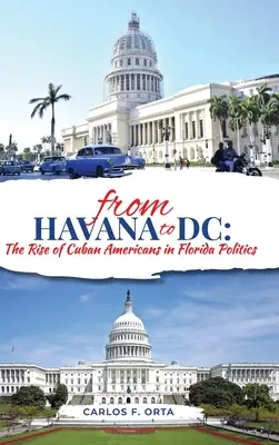 Z Hawany do Waszyngtonu: wzrost znaczenia kubańskich Amerykanów w polityce Florydy - From Havana to DC: The Rise of Cuban Americans in Florida Politics