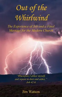 Out of the Whirlwind - Doświadczenie Hioba i ostateczne przesłanie dla współczesnego Kościoła - Out of the Whirlwind - The Experience of Job and a Final Message for the Modern Church