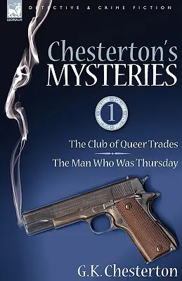 Tajemnice Chestertona: 1 - Klub dziwnych zawodów i człowiek, który był czwartkiem - Chesterton's Mysteries: 1-The Club of Queer Trades & the Man Who Was Thursday