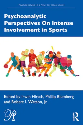 Psychoanalityczne perspektywy intensywnego zaangażowania w sport - Psychoanalytic Perspectives On Intense Involvement in Sports