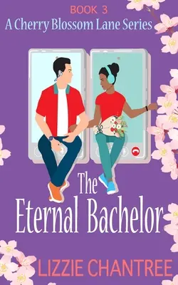 Wieczny kawaler: Idealny romans między przyjaciółmi a kochankami, w którym można się zakochać - The Eternal Bachelor: The perfect friends to lovers romance to fall in love with