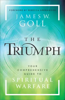 Triumf: kompleksowy przewodnik po walce duchowej - The Triumph: Your Comprehensive Guide to Spiritual Warfare