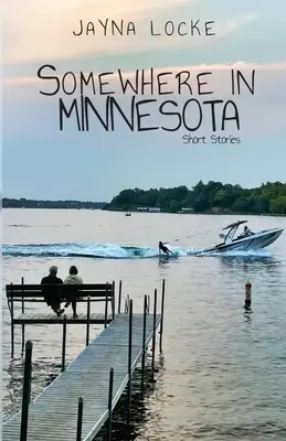 Gdzieś w Minnesocie: opowiadania - Somewhere in Minnesota; Short Stories