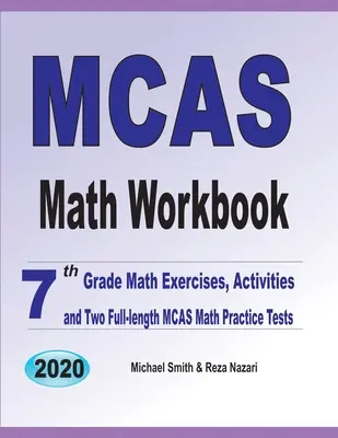 MCAS Math Workbook: Ćwiczenia matematyczne dla klas siódmych, zadania i dwa pełnowymiarowe testy matematyczne MCAS - MCAS Math Workbook: 7th Grade Math Exercises, Activities, and Two Full-Length MCAS Math Practice Tests