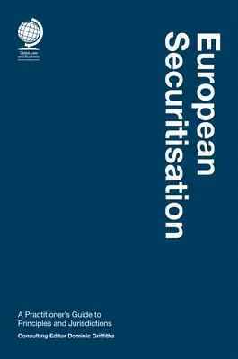 Europejska sekurytyzacja: Przewodnik dla praktyków po zasadach i jurysdykcjach - European Securitisation: A Practitioner's Guide to Principles and Jurisdictions