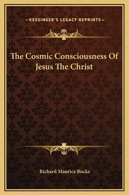 Kosmiczna świadomość Jezusa Chrystusa - The Cosmic Consciousness Of Jesus The Christ